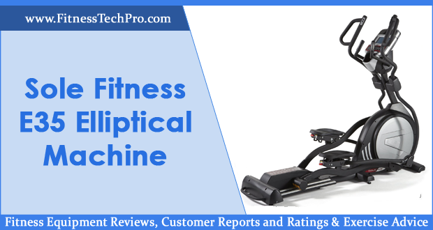 Sole Fitness E35 Elliptical Machine